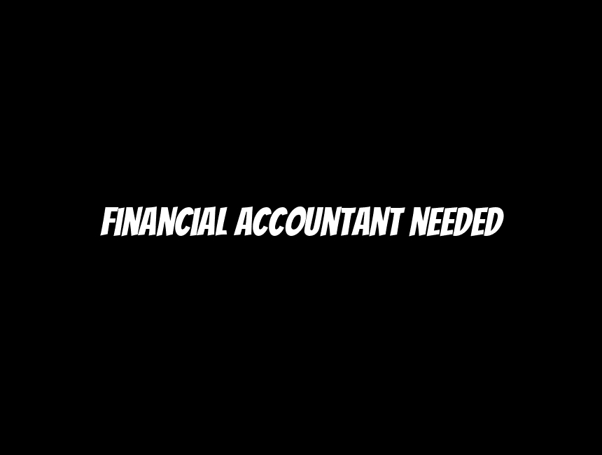 Financial Accountant needed