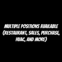 Multiple Positions Available (Restaurant, Sales, Purchase, HVAC, and more)