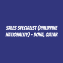 Sales Specialist (Philippine Nationality) - Doha, Qatar