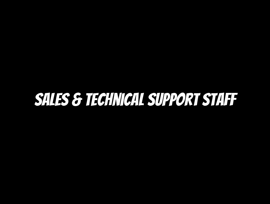 Sales & Technical Support Staff